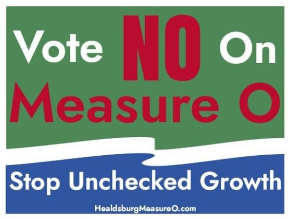 No on Healdsburg Measure O